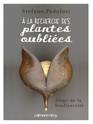 cover image of A la recherche des plantes oubliées